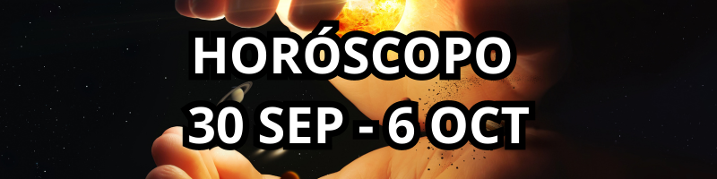 HOROSCOPO SEMANAL 30 SEPTIEMBRE 6 OCTUBRE