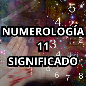 NUMEROLOGIA 11 SIGNIFICADO