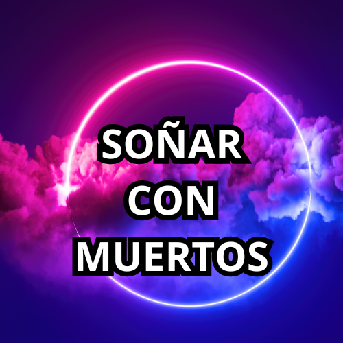 q significa soñar con muertos