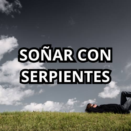 significado soñar con serpientes