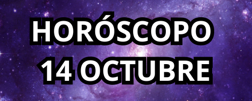 HOROSCOPO 14 OCTUBRE 2024