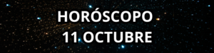 horoscopo 11 octubre