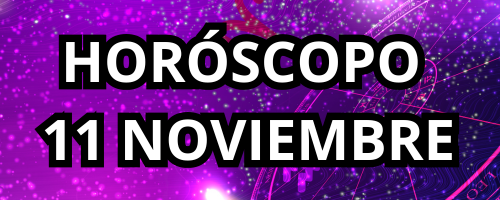 HOROSCOPO 11 NOVIEMBRE 2024